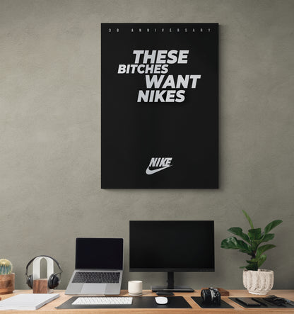 THESE BITCHES WANT NIKES