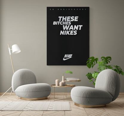 THESE BITCHES WANT NIKES