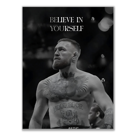 BELIEVE IN YOURSELF - CONOR MCGREGOR