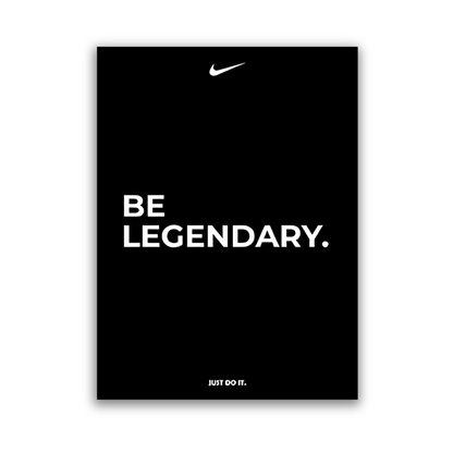 BE LEGENDARY